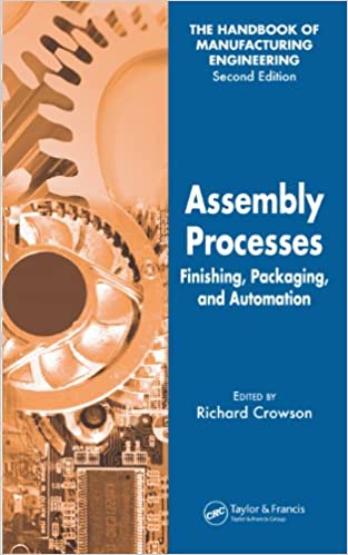 دانلود کتاب Assembly Processes – Finishing, Packaging, And Automation, 2nd ed, 2006