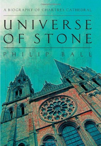 دانلود کتاب Universe Of Stone – A Biography Chartres Cathedral, 2008