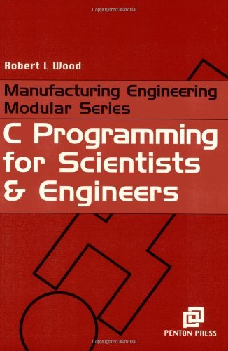 دانلود کتاب C Programming For Scientists And Engineers (Manufacturing Engineering Engineers), 2002
