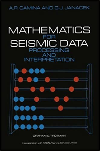 دانلود کتاب Mathematics For Seismic Data Processing And Interpretation, 1984