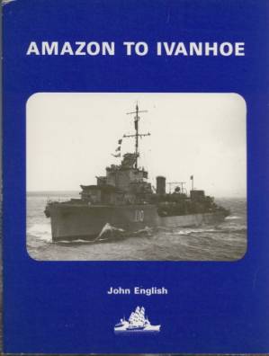 دانلود کتاب Amazon to Ivanhoe: British Standard Destroyers of the 1930s
