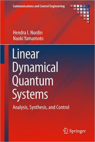 دانلود کتاب Linear Dynamical Quantum Systems – Analysis, Synthesis, And Control, 2017