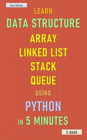 دانلود کتاب Learn Data Structure Array, Linked List, Stack & Queue using Python in 5 minutes