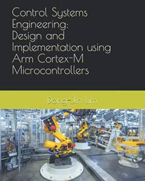 دانلود کتاب Control Systems Engineering: Design and Implementation using Arm Cortex-M Microcontrollers