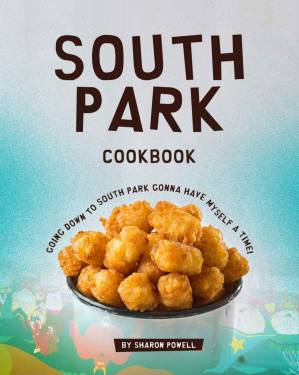 دانلود کتاب South Park Cookbook: Going Down to South Park Gonna Have Myself a Time!