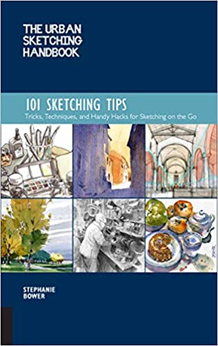 دانلود کتاب The Urban Sketching Handbook – 101 Tips Tricks, Techniques, And Handy Hacks For On Go, 2019