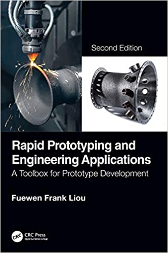 دانلود کتاب Rapid Prototyping And Engineering Applications – A Toolbox For Prototype Development, 2nd ed, 2019