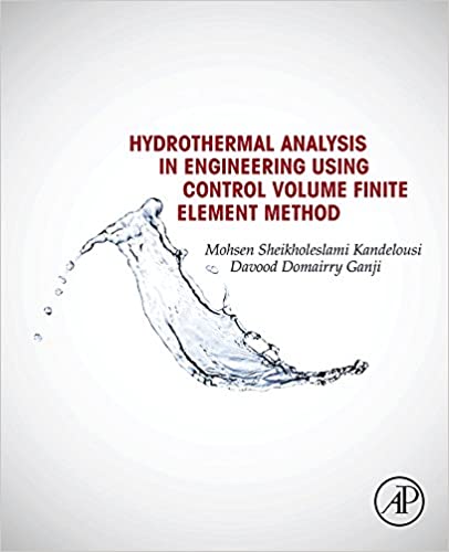 دانلود کتاب Hydrothermal Analysis In Engineering Using Control Volume Finite Element Method, 2015
