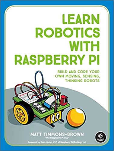 دانلود کتاب Learn Robotics With Raspberry Pi – Build And Code Your Own Moving, Sensing, Thinking Robots, 2019