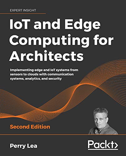 دانلود کتاب IoT and Edge Computing for Architects, 2020
