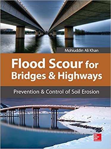دانلود کتاب Flood Scour for Bridges and Highways – Prevention Control of Soil Erosion, 2015