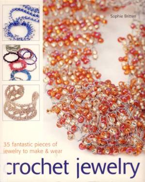 دانلود کتاب Crochet Jewelry: 35 Fantastic Pieces of Jewelry to Make Wear