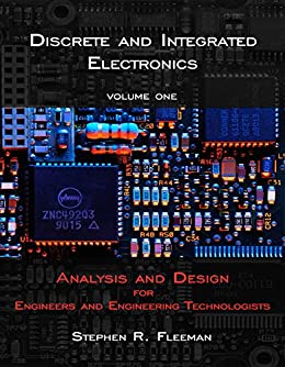 دانلود کتاب Discrete And Integrated Electronics – Analysis Design For Engineers Engineering Technologists, 2019