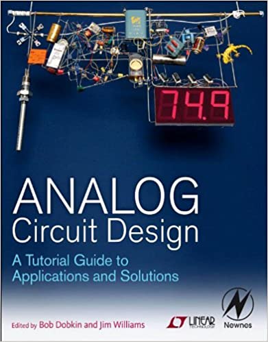 دانلود کتاب Analog Circuit Design – A Tutorial Guide To Applications And Solutions, 2011