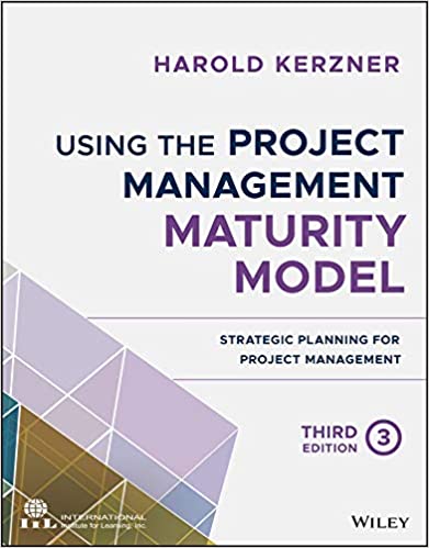 دانلود کتاب Using The Project Management Maturity Model – Strategic Planning For Management, 3rd ed, 2019