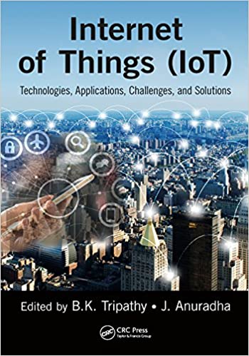 دانلود کتاب Internet Of Things (Iot) – Technologies, Applications, Challenges And Solutions, 2017