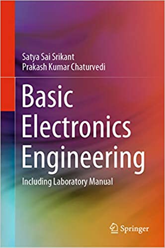 دانلود کتاب Basic Electronics Engineering – Including Laboratory Manual, 2020