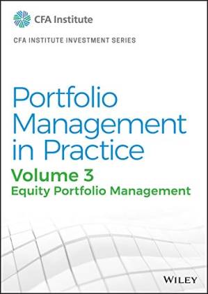 دانلود کتاب Portfolio Management in Practice, Volume 3: Equity Portfolio Management (CFA Institute Investment Series)