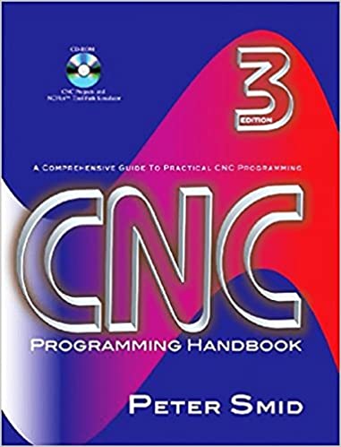 دانلود کتاب Cnc Programming Handbook – A Comprehensive Guide To Practical Programming, 3rd ed, 2008