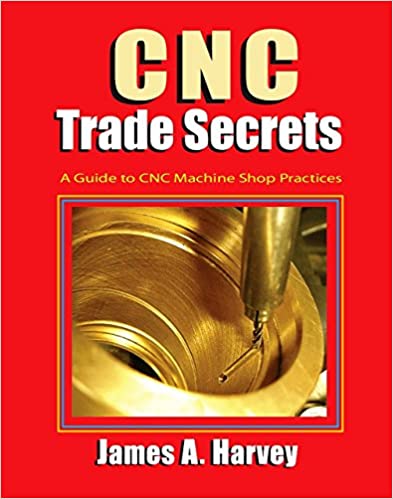 دانلود کتاب Cnc Trade Secrets – A Guide To Machine Shop Practices, 2015
