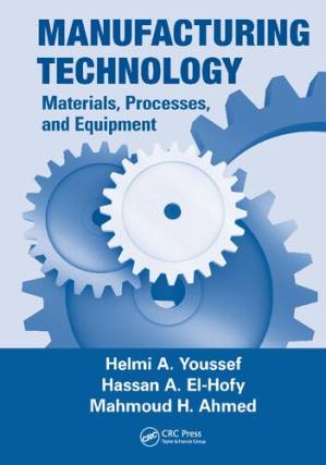 دانلود کتاب Manufacturing Technology Materials, Processes, and Equipment