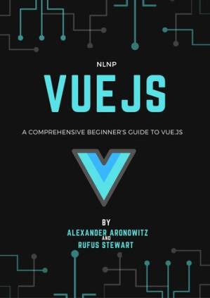 دانلود کتاب Vue.js: A comprehensive beginner’s guide to Vue.js