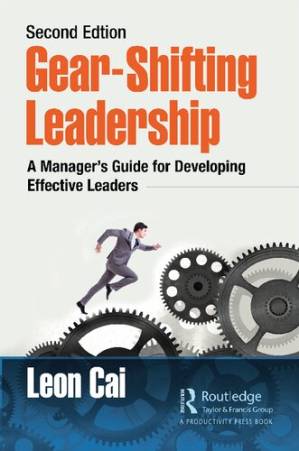 دانلود کتاب Gear-Shifting Leadership: A Manager’s Guide for Developing Effective Leaders, Second Edition