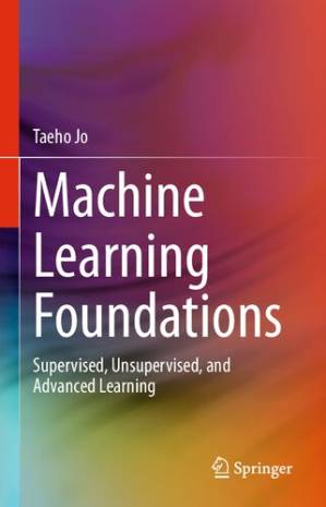 دانلود کتاب Machine Learning Foundations: Supervised, Unsupervised, and Advanced Learning