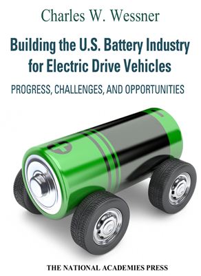 دانلود کتاب Building The U.S. Battery Industry For Electric Drive Vehicles, 2012