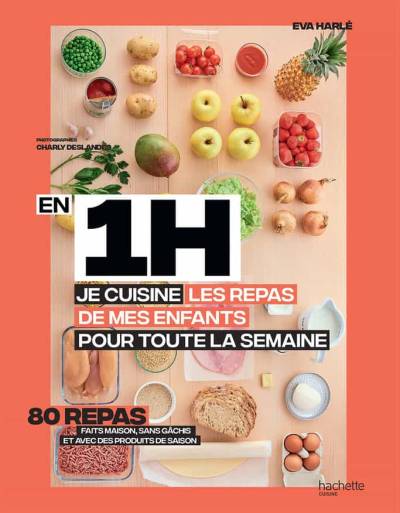 دانلود کتاب En 1 heure, je cuisine les repas de mes enfants pour toute la semaine