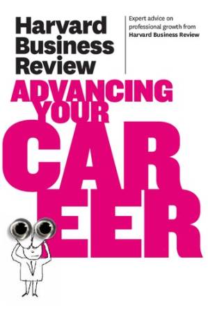 دانلود کتاب Harvard Business Review on Advancing Your Career by Harvard Business Review