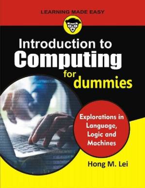 دانلود کتاب Introduction to Computing for Dummies : Exploration in Language, Logic and Machines