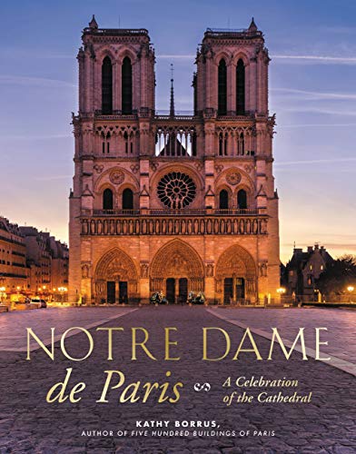 دانلود کتاب Notre Dame De Paris – A Celebration Of The Cathedral, 2019