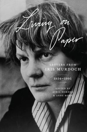 دانلود کتاب Living on Paper: Letters from Iris Murdoch 1934-1995