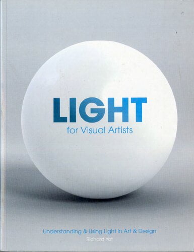 دانلود کتاب Light For Visual Artists – Understanding & Using In Art Design, 2011