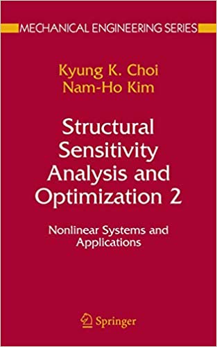 دانلود کتاب Structural Sensitivity Analysis And Optimization 2, Nonlinear Systems Applications, 2005