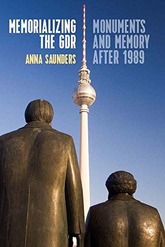 دانلود کتاب Memorializing The Gdr – Monuments And Memory After 1989, 2018