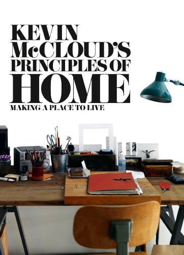 دانلود کتاب Kevin Mccloud’S Principles Of Home – Making A Place To Live, 2011