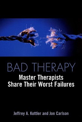 دانلود کتاب Bad Therapy: Master Therapists Share Their Worst Failures