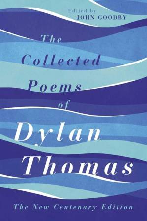 دانلود کتاب The Collected Poems of Dylan Thomas: The New Centenary Edition