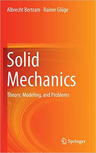 دانلود کتاب Solid Mechanics – Theory, Modeling, And Problems, 2015