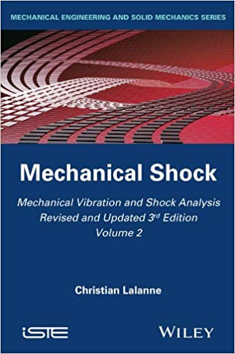 دانلود کتاب Mechanical Vibration And Shock Analysis Volume 2 – Shock, 3rd ed, 2014