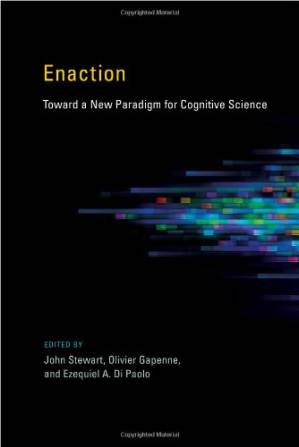 دانلود کتاب Enaction: Toward a New Paradign for Congnitive Science