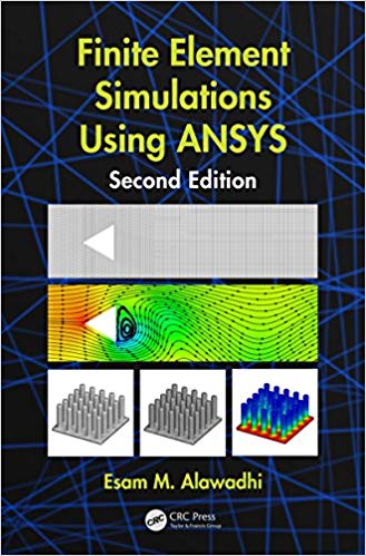 دانلود کتاب Finite Element Simulations Using Ansys, 2nd ed, 2016