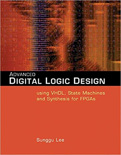 دانلود کتاب Advanced Digital Logic Design Using Vhdl, State Machines, And Synthesis For Fpga’S, 2005