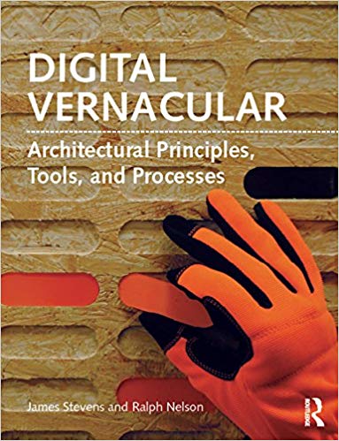 دانلود کتاب Digital Vernacular – Architectural Principles, Tools, And Processes, 2015