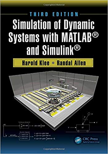 دانلود کتاب Simulation Of Dynamic Systems With Matlab® And Simulink®, rd ed, 2018