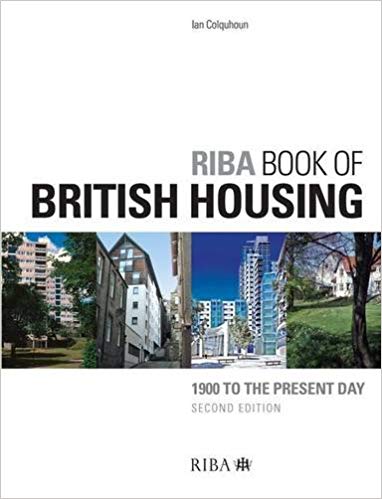دانلود کتاب Riba Book Of British Housing, Second Edition – 1900 To The Present Day, 2nd ed, 2008