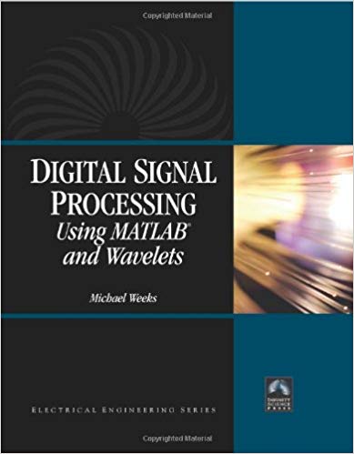 دانلود کتاب Digital Signal Processing Using Matlab And Wavelets, 2007