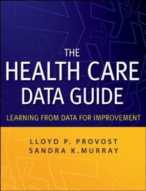 دانلود کتاب The Health Care Data Guide: Learning from Data for Improvement